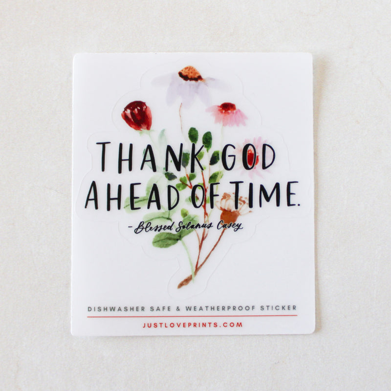 Thank God Ahead of Time Vinyl Sticker - Shepherd Me Shop