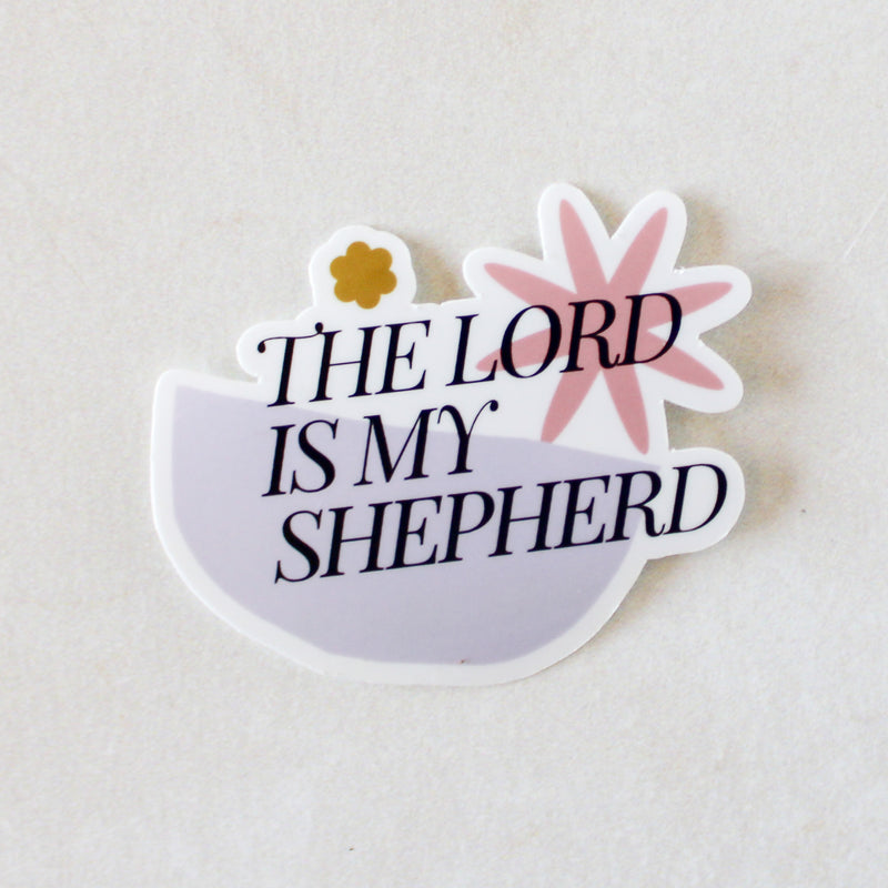 The Lord is My Shepherd Sticker – Psalm 23 - Shepherd Me Shop