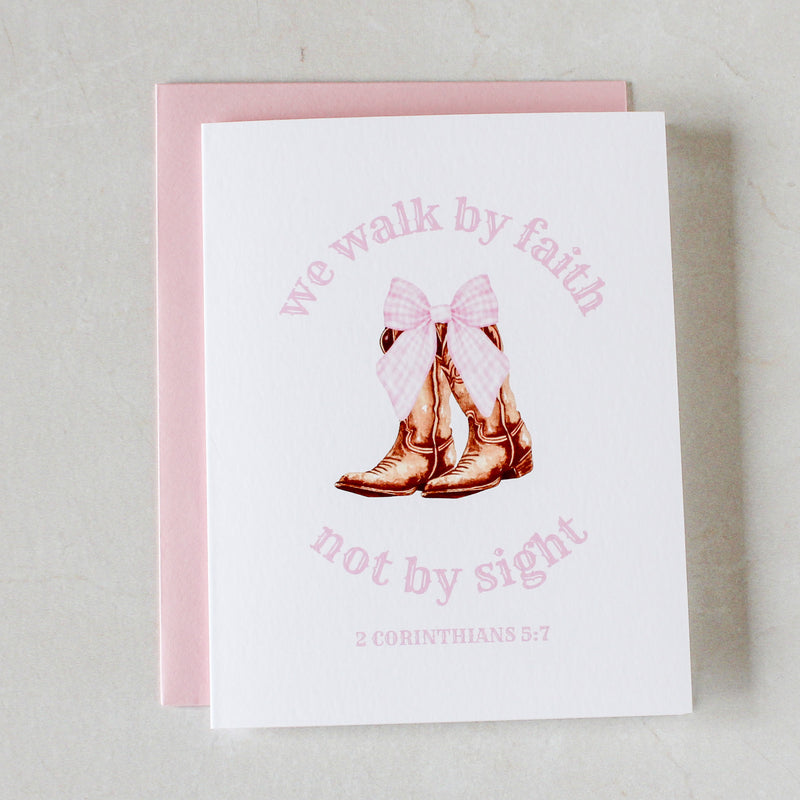Catholic Encouragement Greeting Card, "Walk by Faith Not by Sight", Cowgirl Boot with Bow