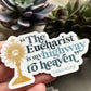 Carlo Acutis "The Eucharist: My Highway to Heaven" Vinyl Sticker - Shepherd Me Shop